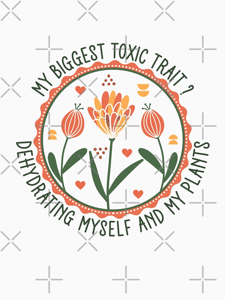 My Biggest Toxic Trait Dehydrating Myself And My Plants - Funny Boho Plant Badge by the-Z3nith