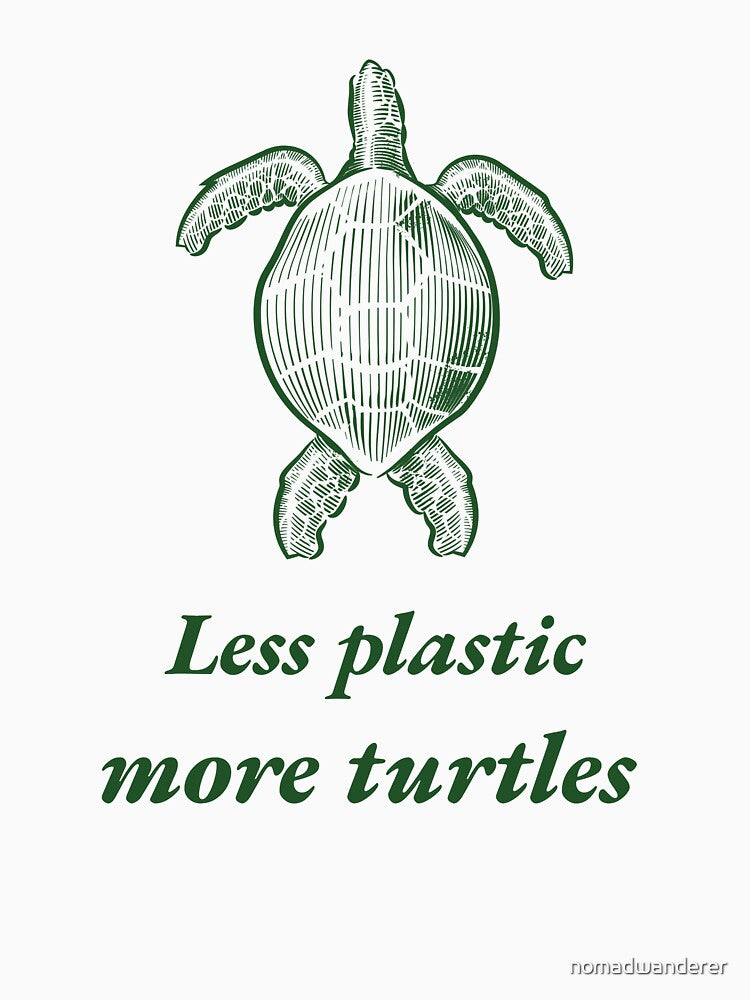Less plastic, more turtles by nomadwanderer
