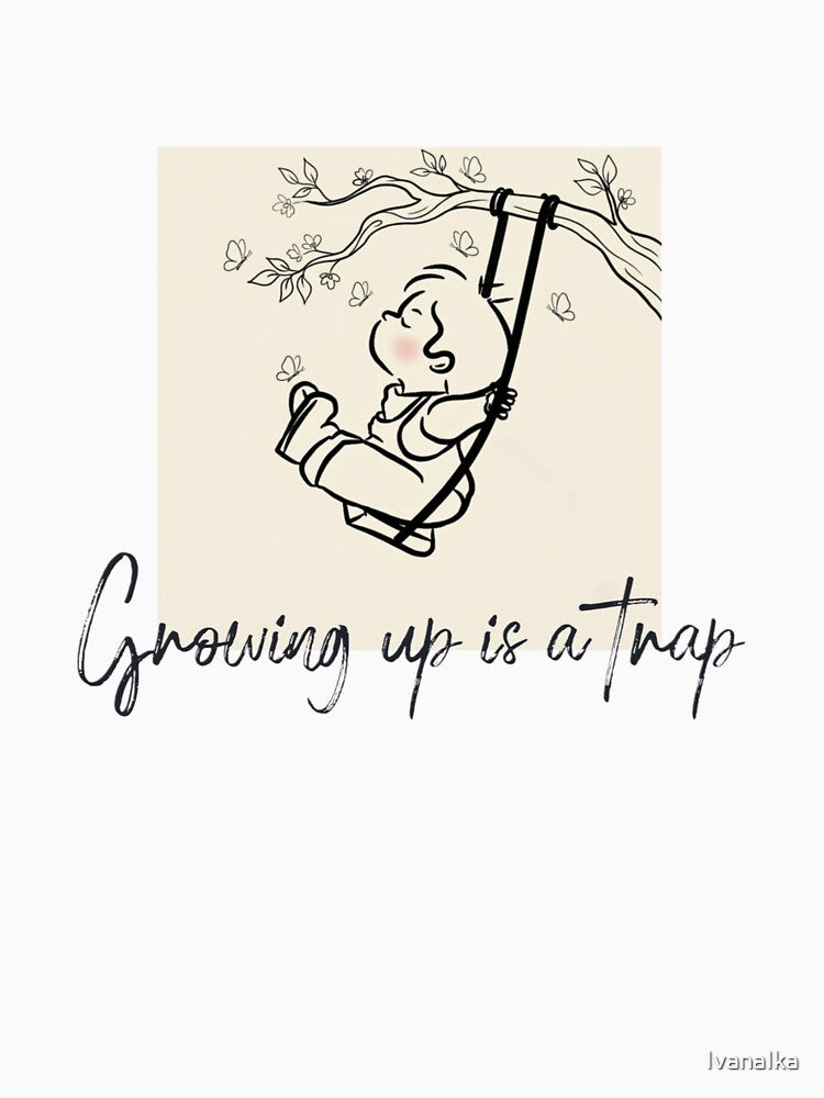 Growing Up Is A Trap - Cute Vintage Aesthetic by IvanaIka