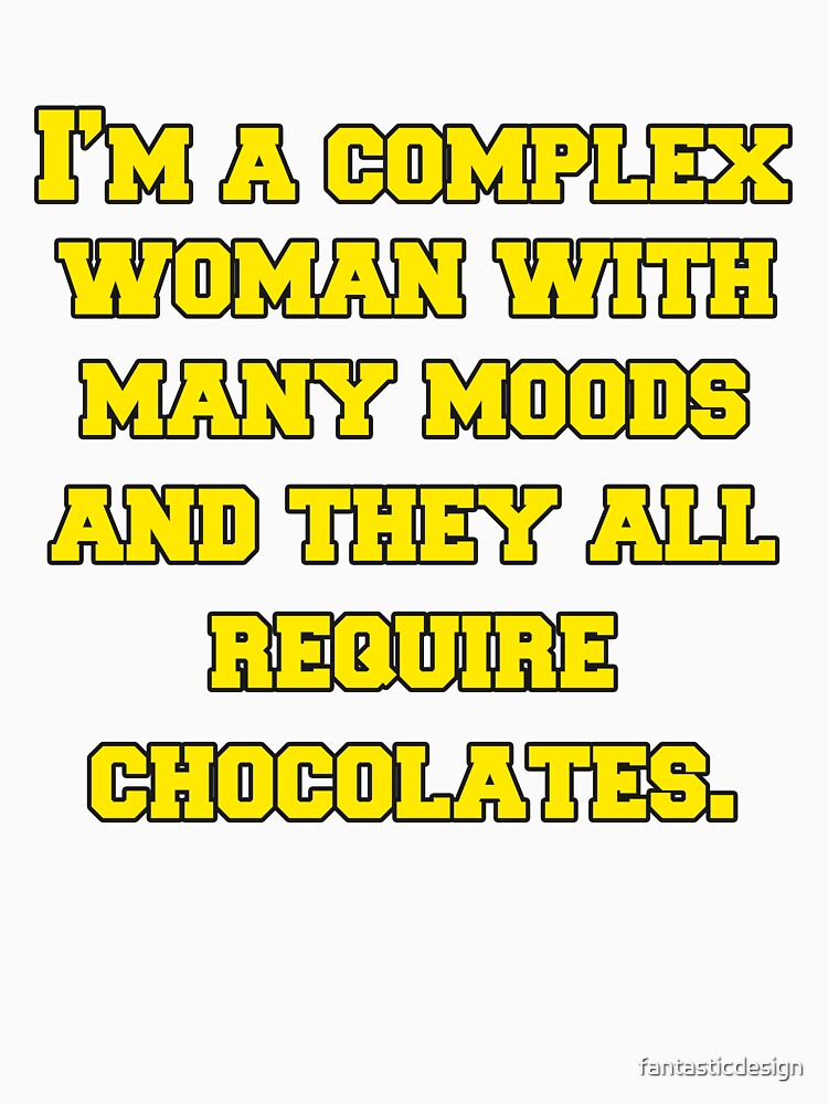 Funny Sarcastic Saying I’m A Complex Woman With Many Moods by fantasticdesign
