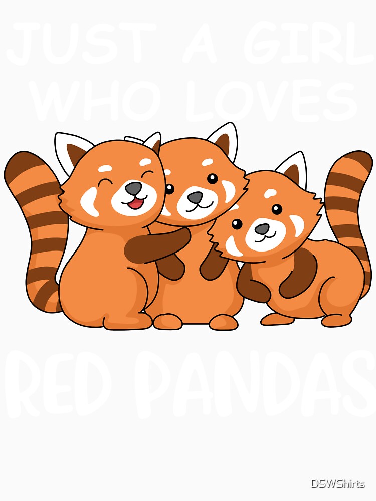 Just A Girl Who Loves Red Pandas Gift Women Kawaii Red Panda by DSWShirts