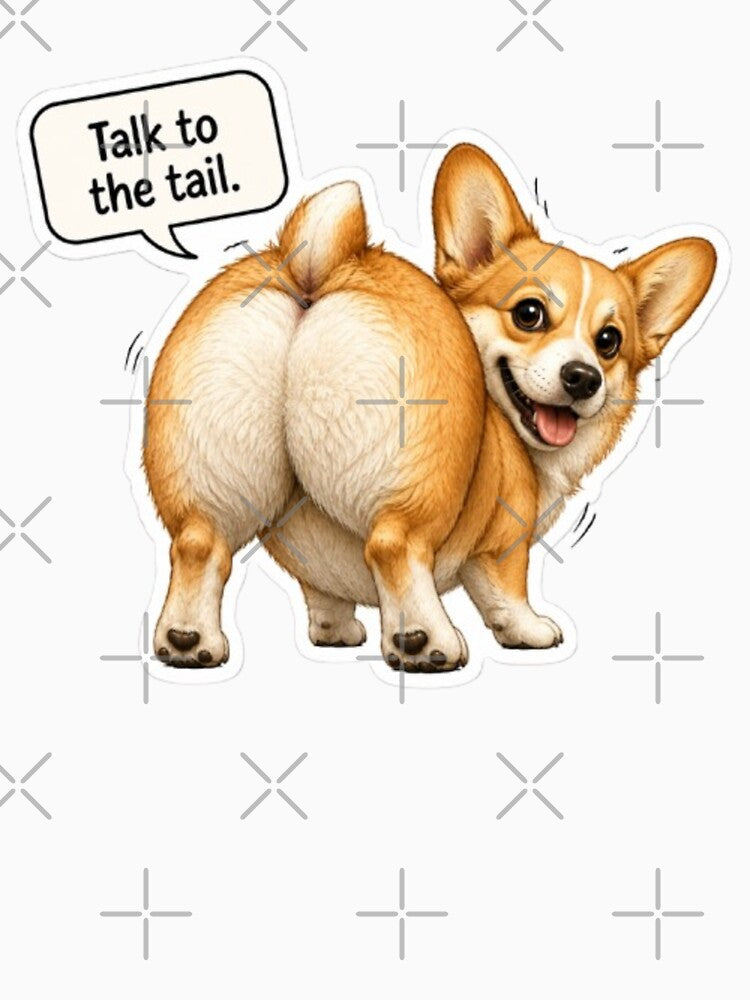 Corgi Butt Talk to the Tail by Snurly