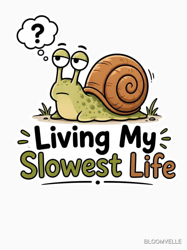 Living My Slowest Life Funny Tired Snail Cartoon Sticker Design by BLOOMVELLE