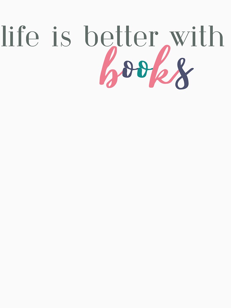 Life is Better with Books | Books | Book Lover | Book Life | Reader | Book Girl | Kindle by ShoniwDesigns