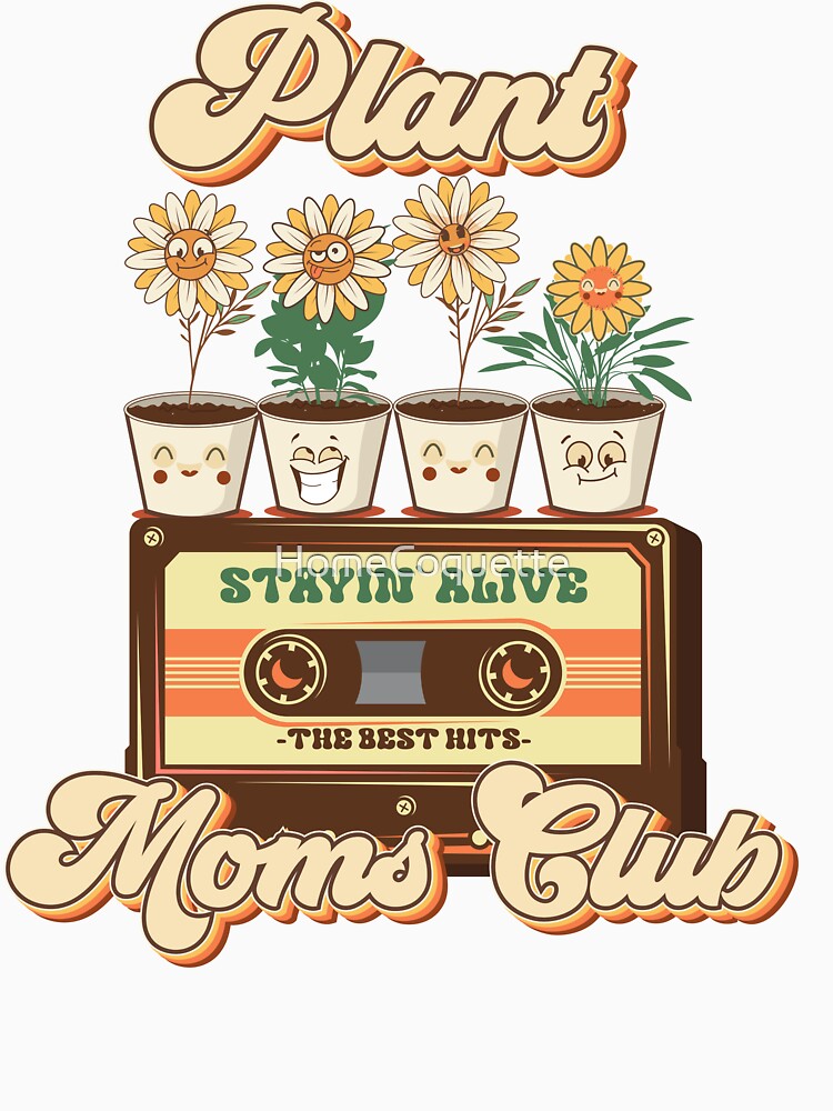 Mothers day plant  lover groovy cassette Retro Funny sarcastic quote by HomeCoquette