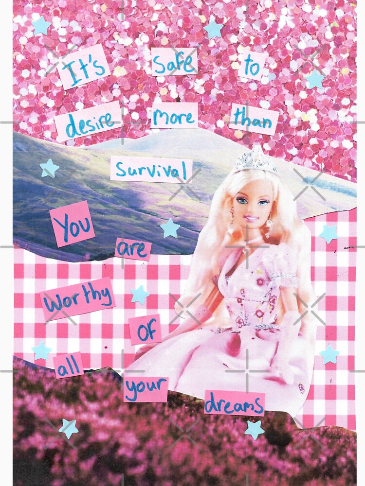 It's safe to desire more than survival, you are worthy of all your dreams by OnBambisMind