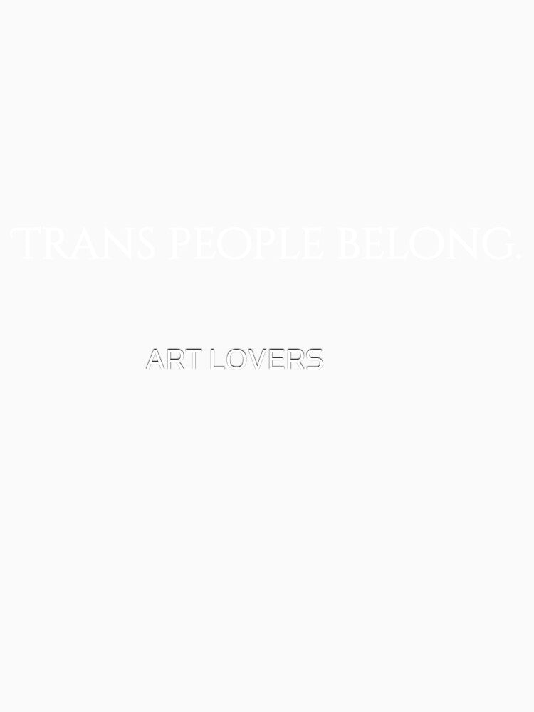 Trans people belong by َART LOVERS ★★★★★