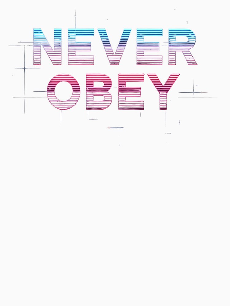 Never Obey – Neon Retro Futuristic Typography by SajQ