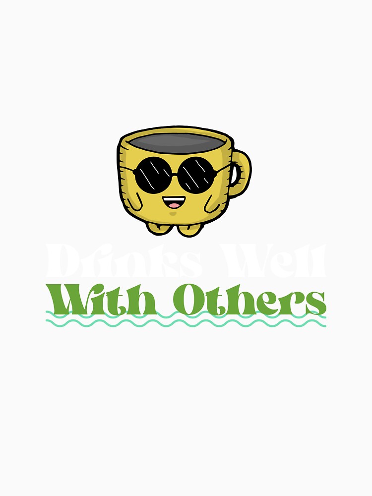 Drinks Well With Others by BimJoe