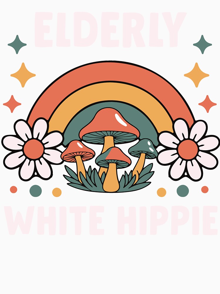 Elderly White Hippie Trending Funny Saying by sssweetness
