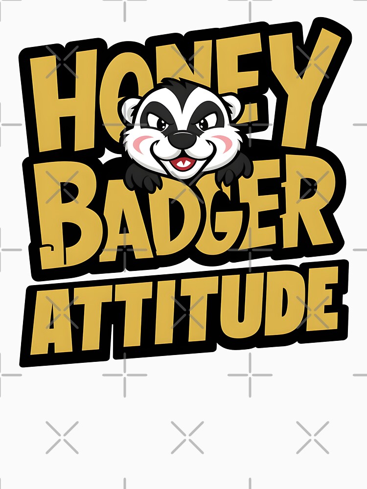 Honey Badger Fearless Attitude for Wildlife Enthusiasts by KLArtzStore