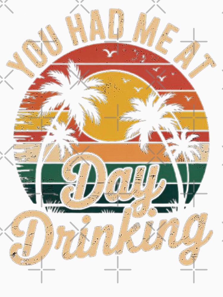 You Had Me at Day Drinking Retro Sunset Palm Tree Beach Design by love3617