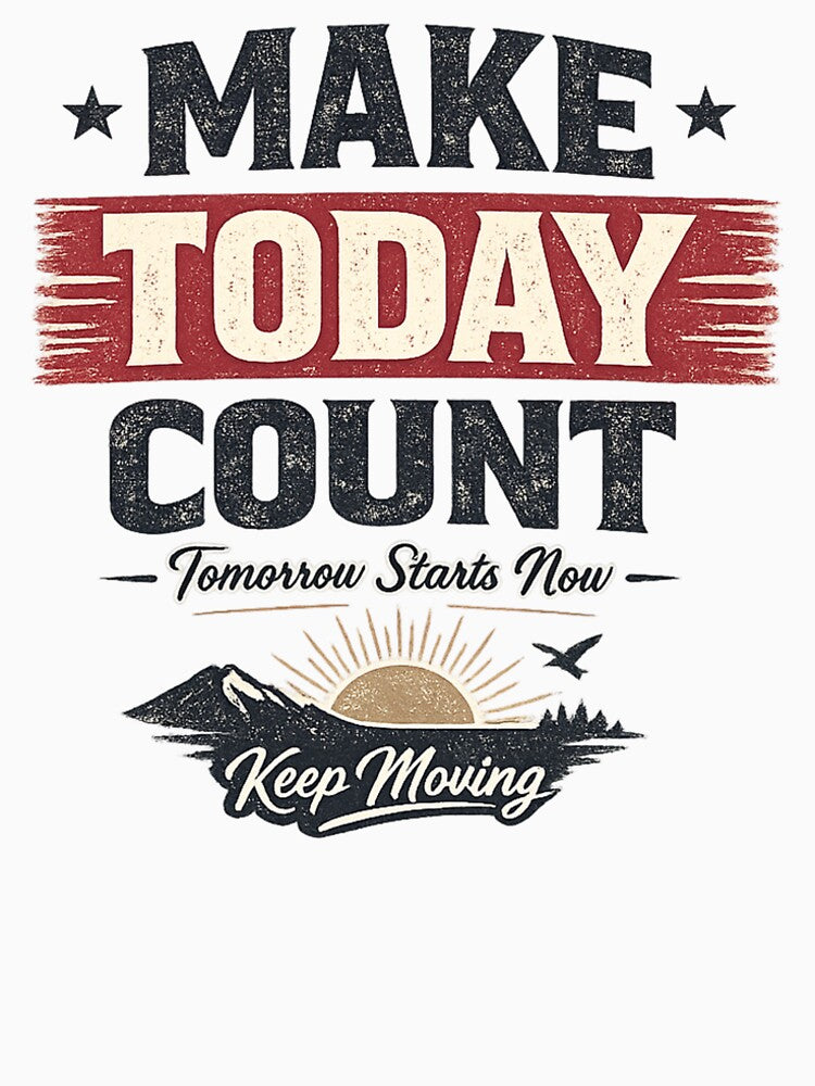 Make Today Count t-shirt by Cottonora