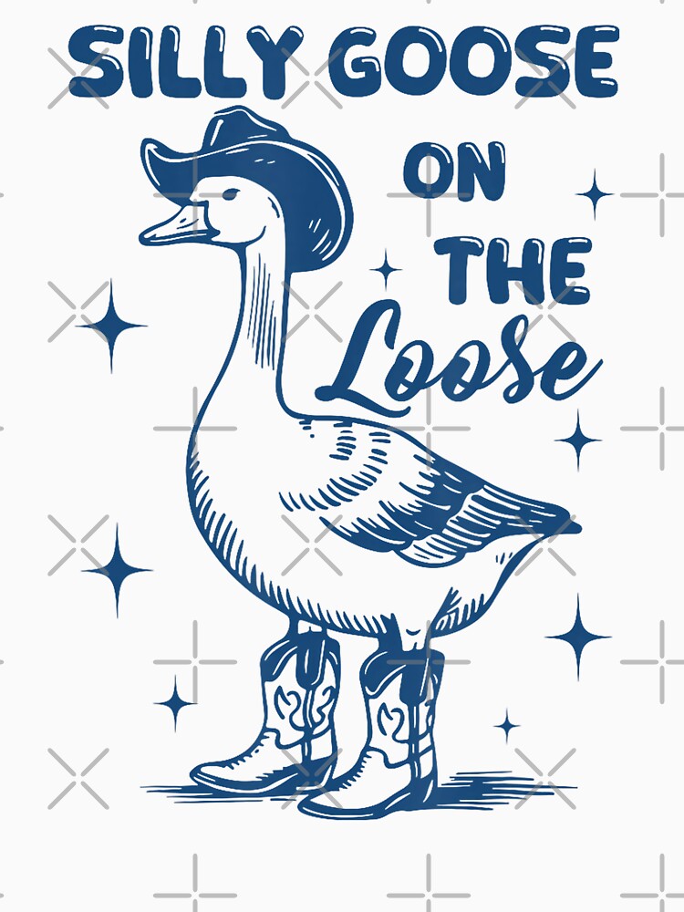 Funny Retro Vintage Meme Silly Goose On The Loose by FantasyFablesC