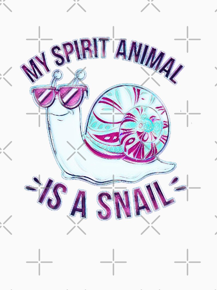 My Spirit Animal Is a Snail Slow Life Quote #2 by creativerooney