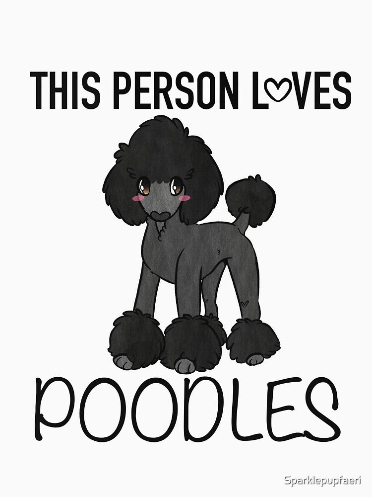 This Person Loves POODLES (Docked) by Sparklepupfaeri