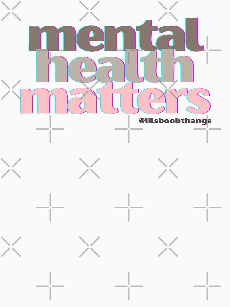 Mental Health Matters. v7 | lilsboobthangs by lilsboobthangs