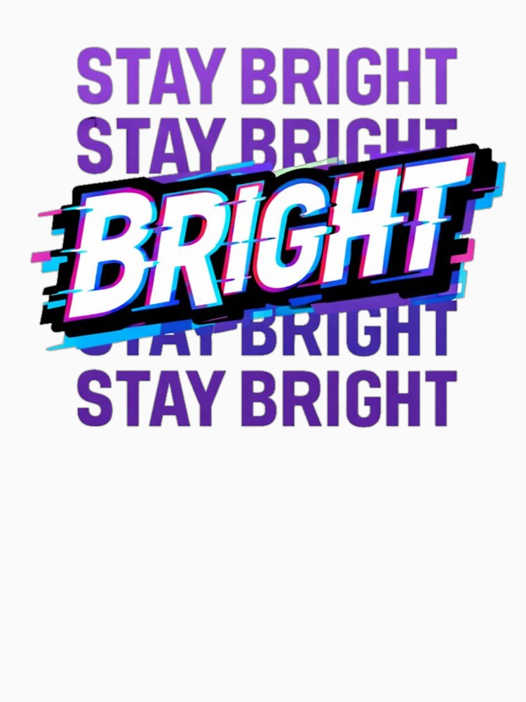 Stay Bright Glitch Typography by the-dovlat