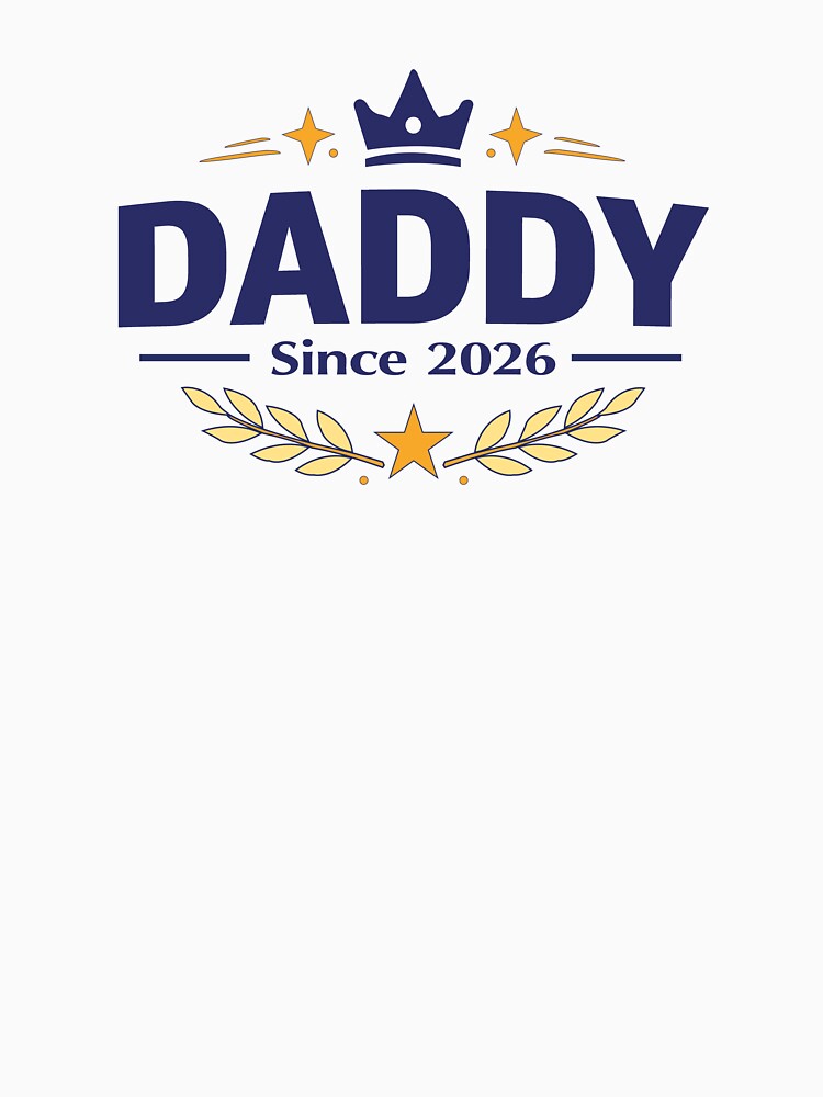 Daddy Since 2026 – Proud New Dad Design by FashionHeritage