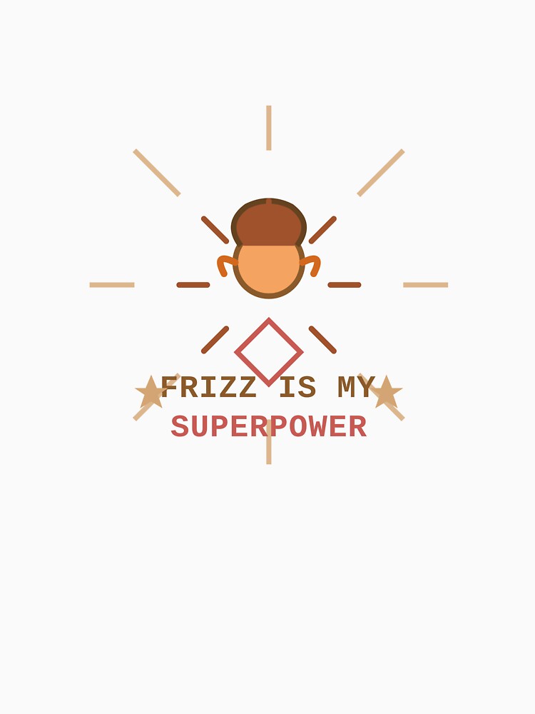 Frizz is My Superpower | Retro Haircare Tee by Mr_Explore