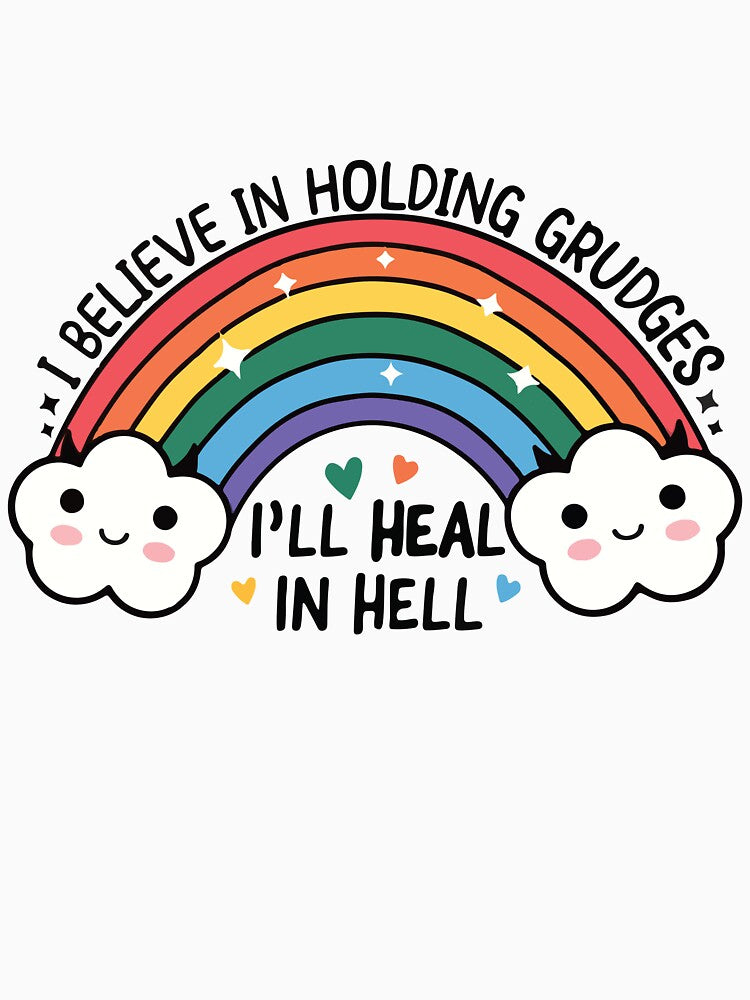 I Believe in Holding Grudges I'll Heal in Hell by BrownHorse90s