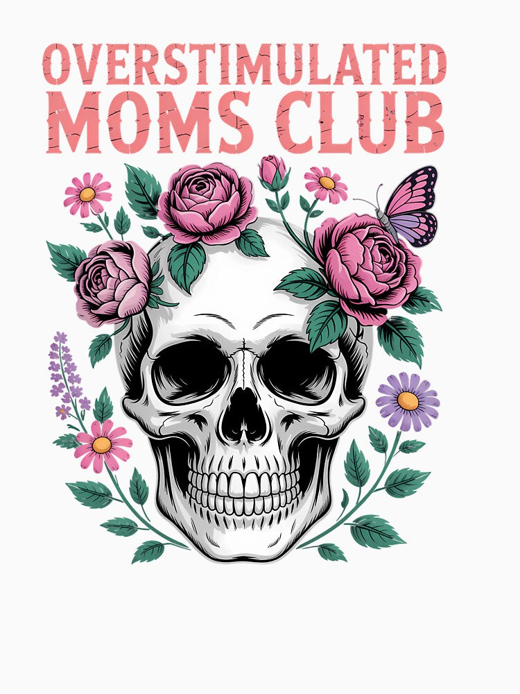 Overstimulated Moms Club Cute Skull Mother_s Day by elunyzexac