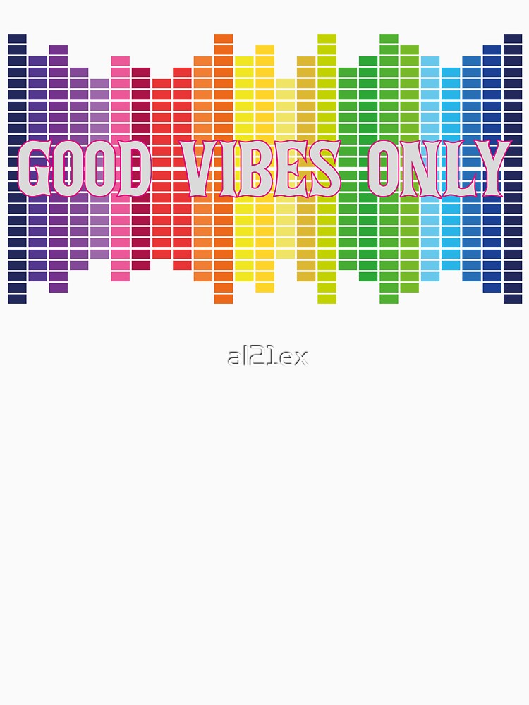 Good Vibes Only Music by al21ex
