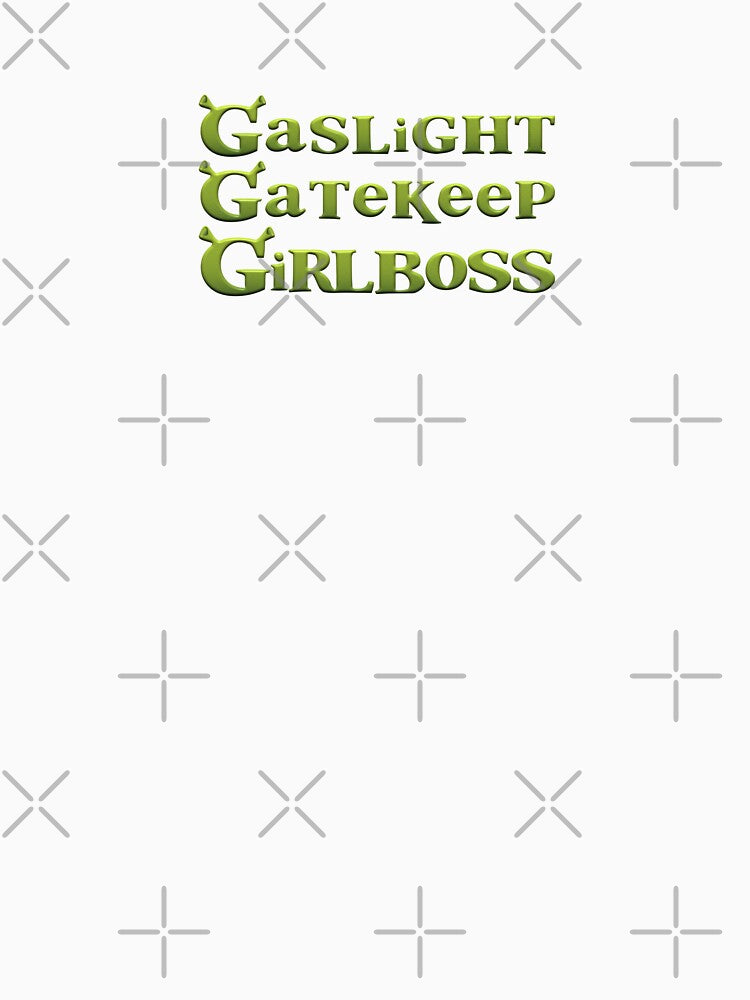 shrek - gaslight gatekeep girlboss by acciojoy