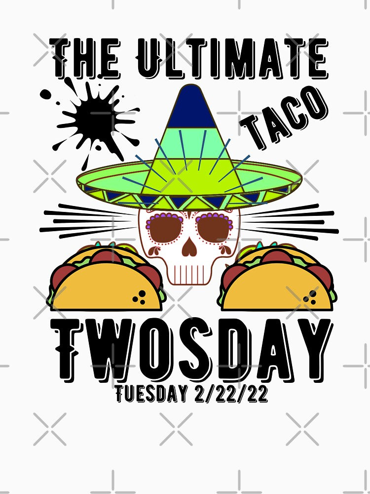 The Ultimate Taco Twosday Tuesday 2/22/22 by AmeliaStore1