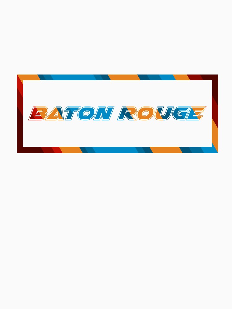 Baton Rouge T-Shirt for Men and Women by AllStarMerch