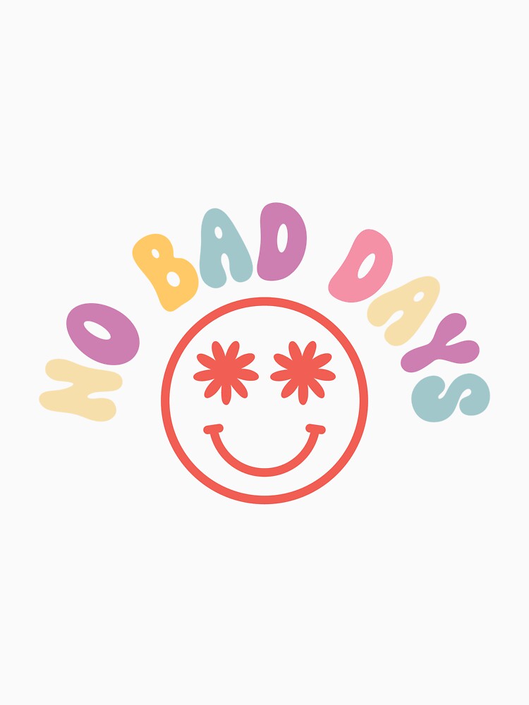 No Bad Days Smile Retro Groovy Colorful Block Letter Design by redbubbleart18