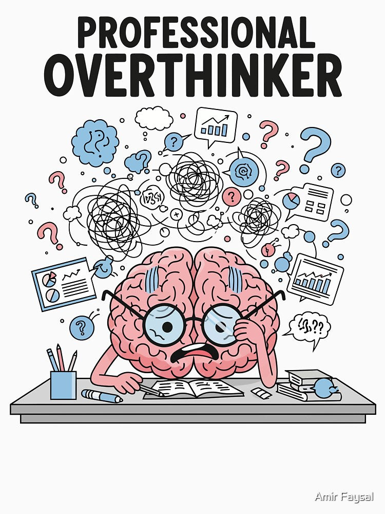 Professional Overthinker by Amir Faysal