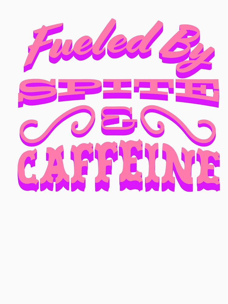 Fueled By Spite and Caffeine Neon Pink Typography by skullcap-prints