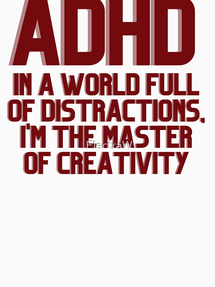 ADHD In a World Full of Distractions RED by ElectraW