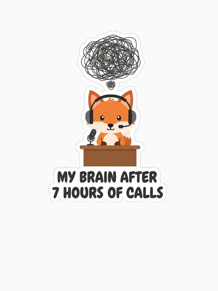 My Brain After 7 Hours of Calls Funny Remote Work Sticker Cute Office Burnout by ZYNORAworld