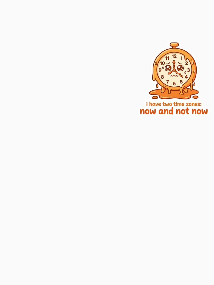Now And Not Now ADHD Sticker Funny Time Blindness Kawaii Neurodivergent Gift by joaopaulosico