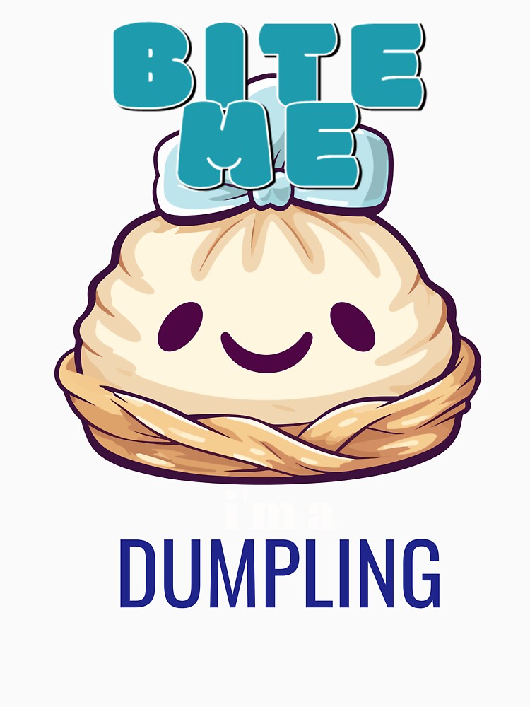 Bite Me - A juicy Dumpling by PrintMastery