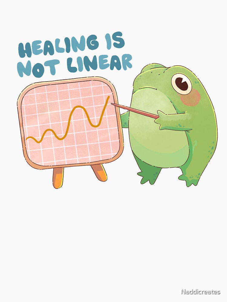 Healing is not linear by Naddicreates