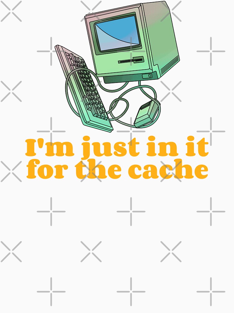In It For The Cache Funny IT joke by art-fox