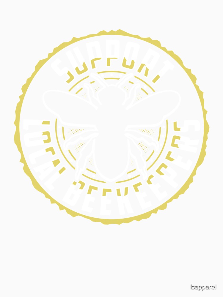 Support Local Beekeepers 2 by lsapparel