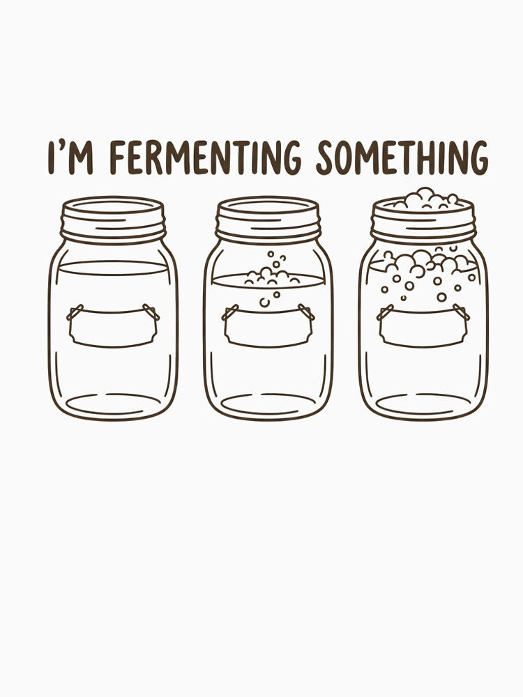 I'm Fermenting Something Funny Fermentation Mason Jar T-Shirt | Fermented Food Lover Gift by StickerNestYou