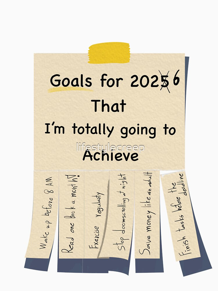 Goals for 2026 That I’m Totally Going to Achieve – Funny Resolution List by lifestylecreep