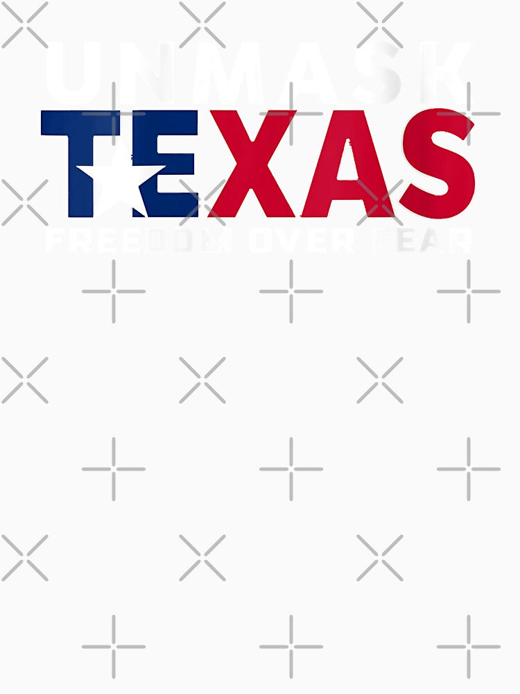 Womens-Unmask-Texas-Freedom-Over-Fear by WEARPARTS