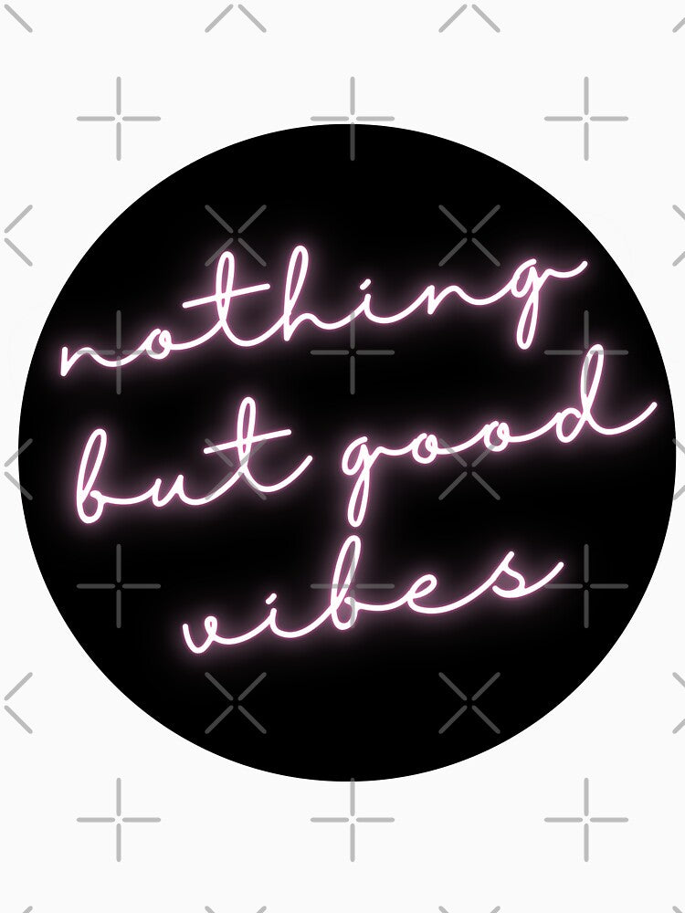 Nothing but good vibes pink neon black cursive sign by ledalinda