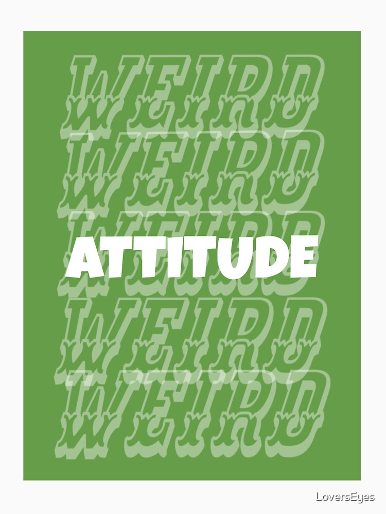 Proudly Problematic and wearing my Weird ATTITUDE Sticker & Decor by LoversEyes