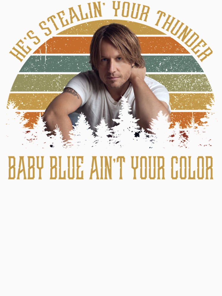 He_s-stealin_-your-thunder-Baby-blue-aint-your-color by Gallerysa
