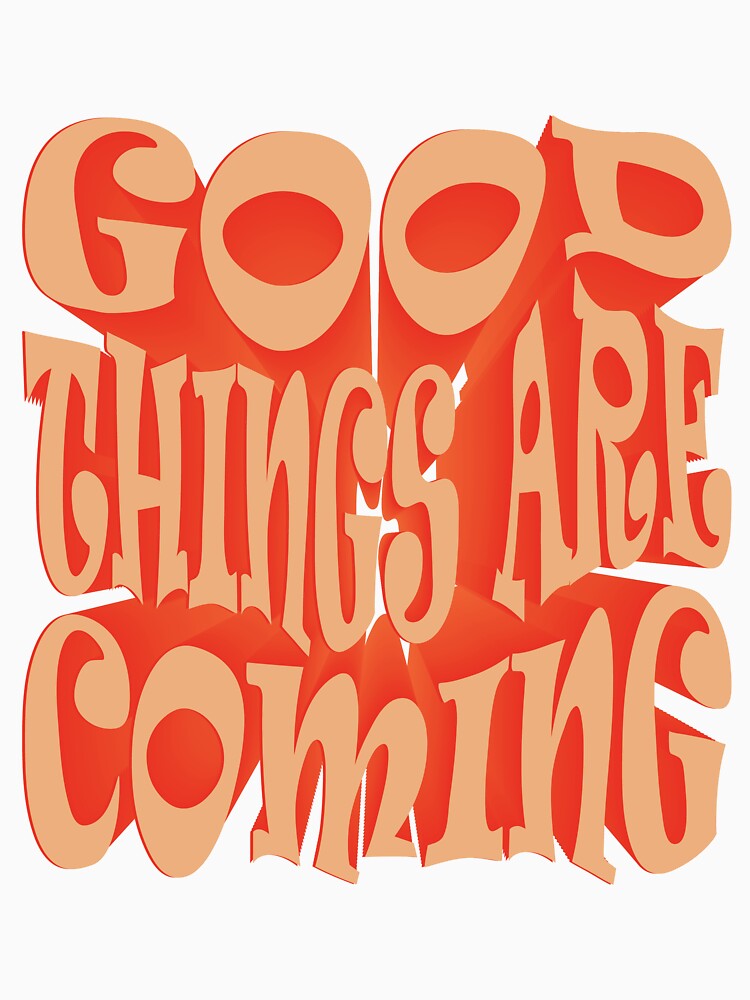 Good Things Are Coming by ThanaCole