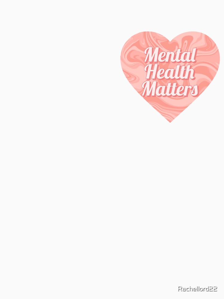 Mental Health Matters (Peach Heart) by Rachellord22