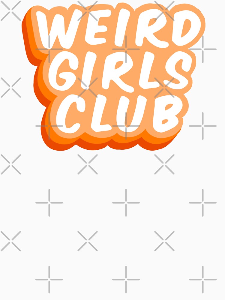 Weird Girls Club by Splendid Scibbles