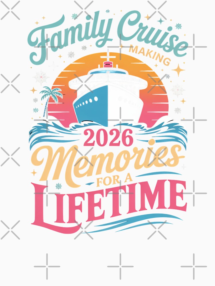Family Cruise 2026 Making Memories for a Lifetime Design by Gogetgiggles